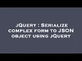 jQuery Serialize complex form to JSON object using jQuery