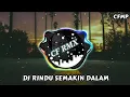 Download Lagu DJ Rindu Semakin Dalam ( Azizah Maumere ) Slow Remix by CF RMX