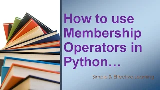 How to use Membership Operator Membership Operator in Python Membership Operator IN NOT IN
