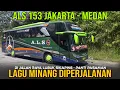 Download Lagu [LAGU MINANG ENAK DI DENGAR] BUS ALS 153  JETBUS 3+ MHD VOYAGER DI JALAN RAYA LINTAS TENGAH SUMATRA