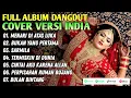 Lagu Kompilasi Lagu Dangdut TERBAIK DAN TERLARIS - Cover India