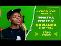 Lagu Okwanda x Sir Trill | Phatha - Phatha | Lyrics Live