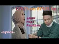 Download Lagu CINTA MU RINDU KU || ARIEF feat FAUZANA || LYRICS @niakurniawati1413