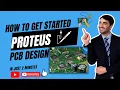 How to get started with Proteus PCB Design Circuit Simulation 3D Visualizer 2022
