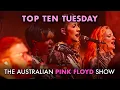Top Ten Tuesday - Your Top 10 Pink Floyd Songs Performed by Aussie Floyd