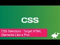 Mastering CSS Selectors How to Target Elements Like a Pro Tips Tricks and Best Practices