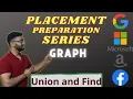 Union and Find Disjoint Set Theory and Code Graph 23 Placement Preparation Series