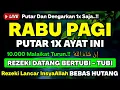 Lagu MUSTAJAB❗Dzikir Hari Rabu Berkah Pembuka Pintu Rezeki Dari Segala Penjuru, Morning Dua