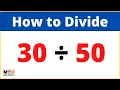 30 divided by 50 30 50 Value of Long Division