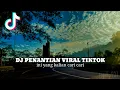 NANTI SAKIT HATI NANGIS😭DJ PENANTIAN SLOW BAS || VIRAL TIK TOK (ARUL R18 AUDIO)