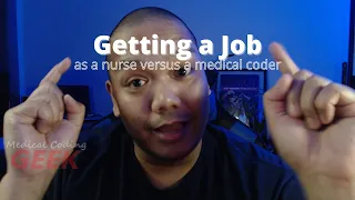 Nursing vs Medical Coding Getting a Job Is It The Same Thing