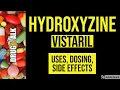 Hydroxyzine Vistaril - Uses Dosing Side Effects