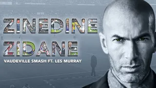 Download Vaudeville Smash - Zinedine Zidane ft. Les Murray (with clips) MP3