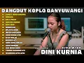 Download Lagu Dini Kurnia - SING BISO, LANGIT BUMI SAKSINE Top 16 Best Koplo Viral Osing Wetan | Full Album