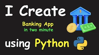 I CREATE BANKING APP IN 2 MIN USING PYTHON LEARN PYTHON BY BUILDING SIMPLE PROJECTS