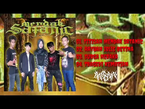 Download MP3 MENDAK SATANIC  Indonesia Gothic Metal | full album