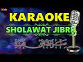 Download Lagu Sholawat Jibril Merdu Versi KARAOKE Di Lengkapi Dengan Teks LATIN, ARAB Dan Artinya 1 Jam Nonstop