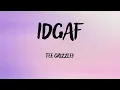 Tee Grizzley - IDGAF (Lyrics) ft. Chris Brown & Mariah The Scientist