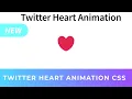 Twitter Like Animation Twitter Heart Animation CSS Effects