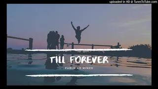 pablo no minzo till forever
