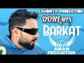 Download Lagu Barkat (dhol mix) dj aman production ft.lahoria production,  khan bhaini \