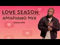 Download Lagu Russell Zuma |Love Season|Amapiano Mix|Episode 1