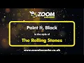 Download Lagu The Rolling Stones - Paint It, Black - Karaoke Version from Zoom Karaoke