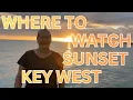 Where To Watch The SUNSET KEY WEST Florida Favorite places to watch sunset