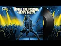 Hotel California (Melodische Heavy Metal) - Eagles (Cover)