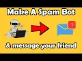 How To Make A Spam Bot In Python 6 LINES OF Python Code - make a bot with python