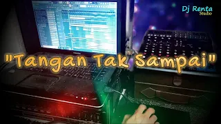 Download TANGAN TAK SAMPAI - Tembang Kenangan_Remix Nostalgia_Lagu Nostalgia MP3