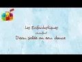 Download Lagu D'EAU SALEE EN EAU DOUCE - Les Enfantastiques