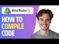 How To Compile Code on MT5 Full Guide