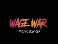 Download Lagu Wage War - Manic (Lyrics)