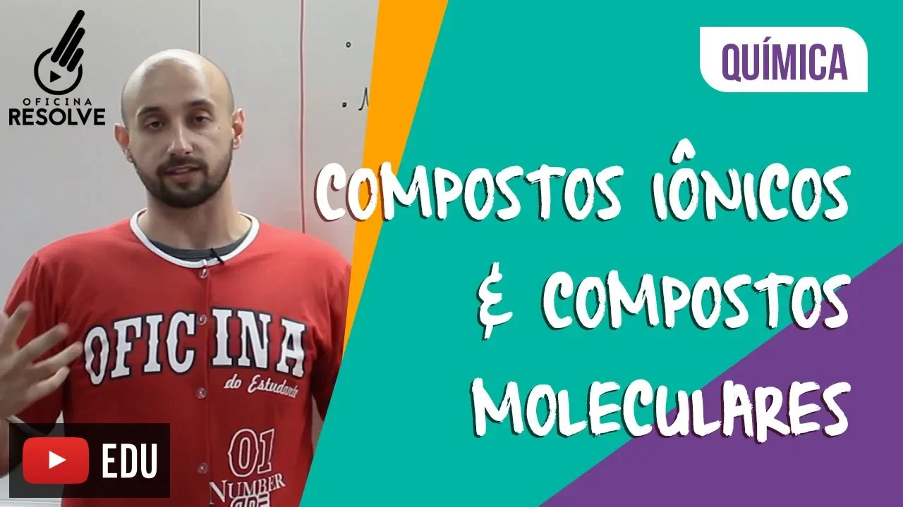 Compostos Iônicos e Compostos Moleculares