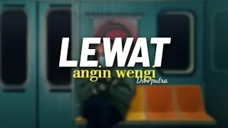 Download kenapa baru sadar ada lagu seenak ini-lewat angin wengi || dwi putra SLOWED REVERB MP3