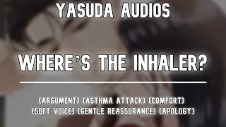 asthma attack in the middle of our argument argument asthma attack comfort asmr roleplay