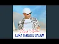 Download Lagu Luka Terlalu Dalam