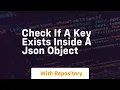 check if a key exists inside a json object
