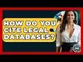 How Do You Cite Legal Databases - Law School Prep Hub