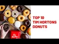 Top 10 Tim Hortons Donuts