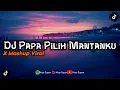Download Lagu DJ Papa Pilih Mantanku X Mashup Viral Tik Tok 🔥