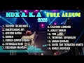 Download Lagu Ndx aka full album