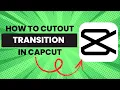 How to Make Cool Cutout Transitions in CapCut PC