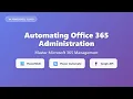 Office 365 Automation PowerShell Power Automate Graph API Complete Guide