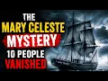 The Mary Celeste Mystery 10 People Vanished Without a Trace