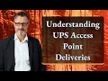 Understanding UPS Access Point Deliveries