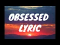 OBSESSED LYRICS I FULL SONG LYRICS I Riar saab & Abhijay sharma
