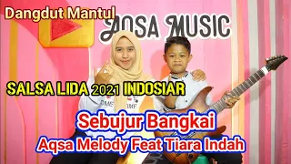 Download Sebujur Bangkai - Aqsa Melody Cilik feat SALSA LIDA 2021 MP3