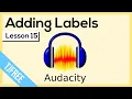Audacity Lesson 15 - Adding Labels and Markers